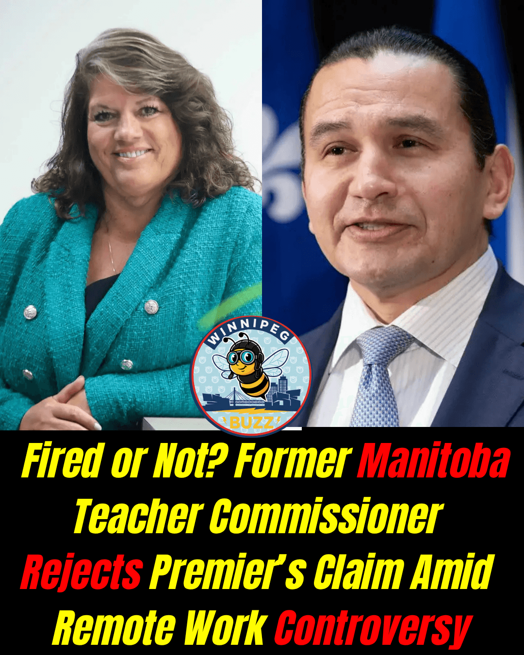Fired or Resigned? Dispute Between Manitoba Government and Former Teacher Commissioner Raises Questions Over Remote Work and Transparency