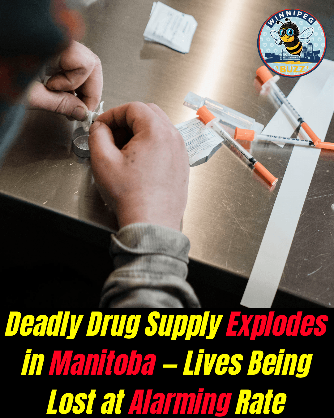 Toxic Drug Supply Driving Surge in Overdose Deaths Across Manitoba, Advocates Call for Public Health Emergency