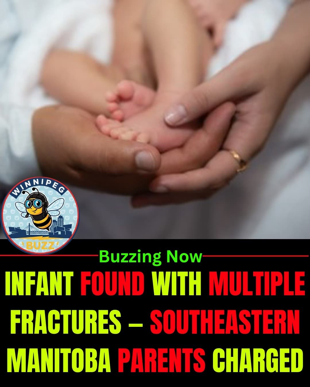 Southeastern Manitoba Parents Charged After Infant Found With Serious Injuries, Police Investigation Ongoing