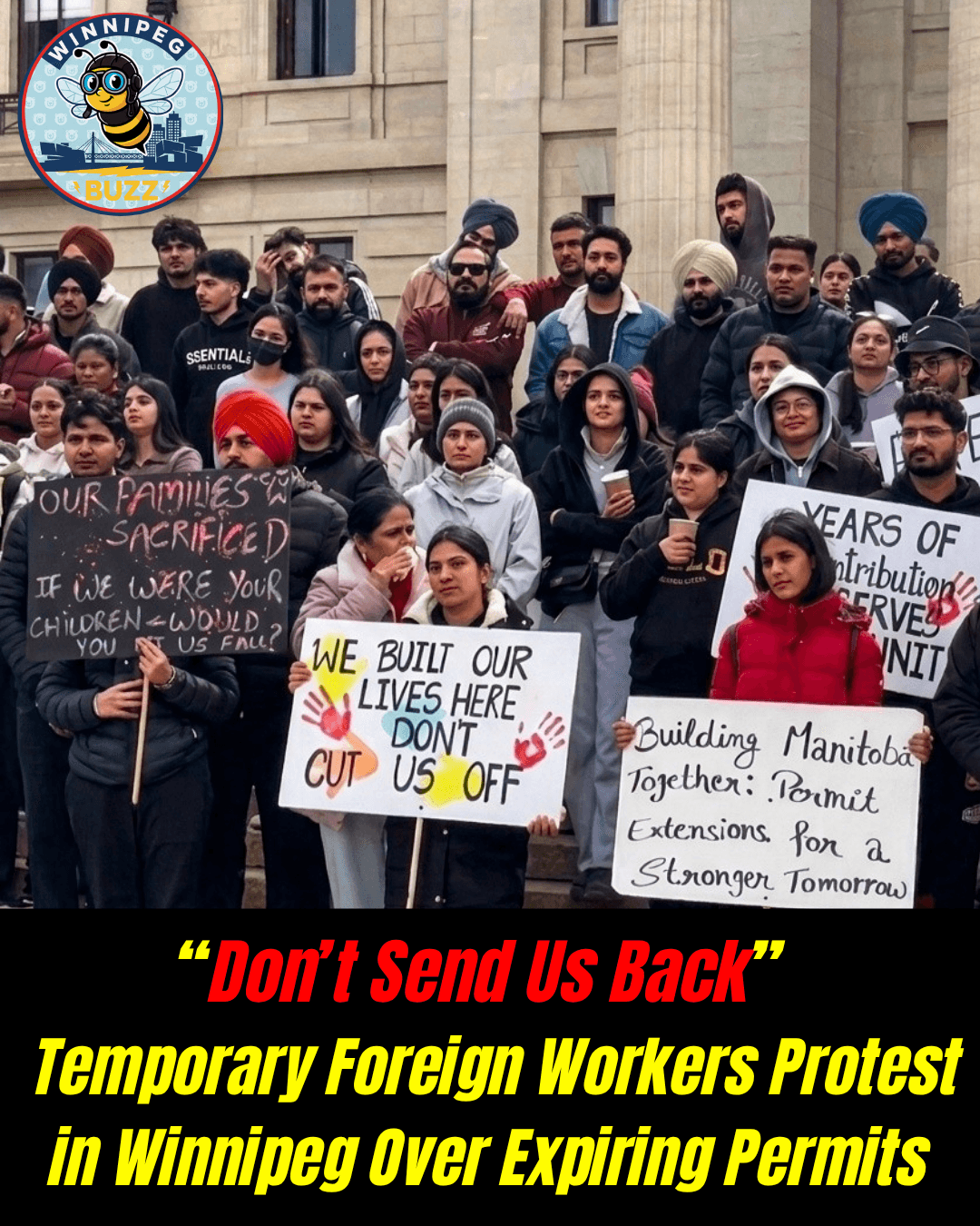 Don’t Send Us Back — Temporary Foreign Workers Protest in Winnipeg Over Expiring Permits at Manitoba Legislature