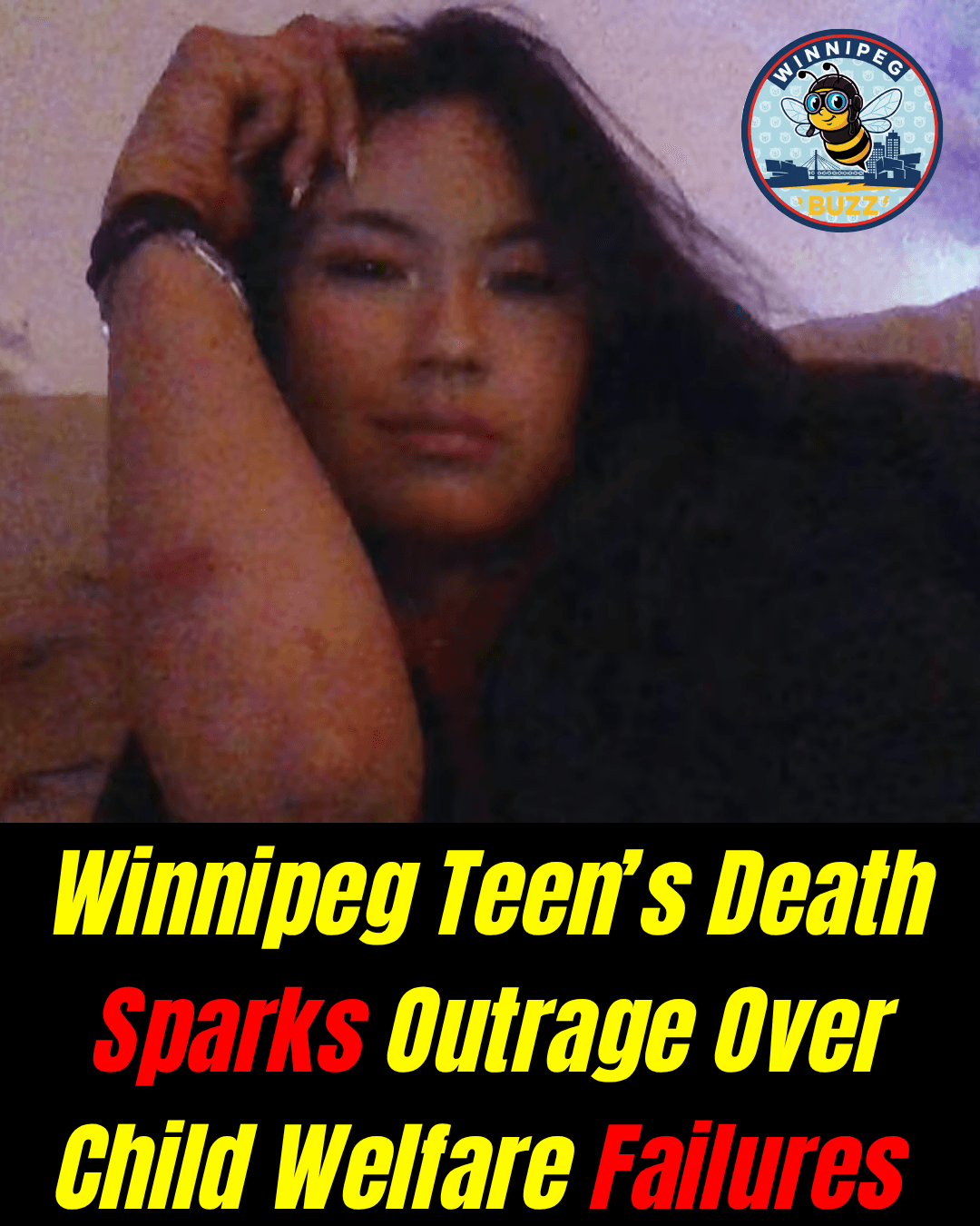 “System Failure? Winnipeg Teen’s Death Raises Alarms Over Child Welfare, Group Home Support”