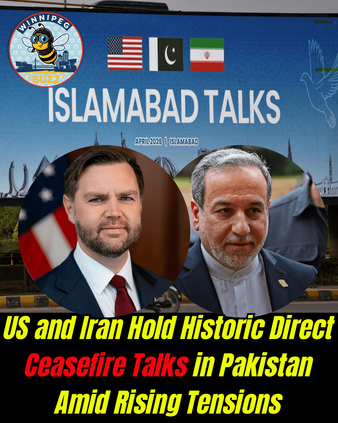 Historic US–Iran Ceasefire Talks in Pakistan Signal Possible Turning Point in Global Tensions