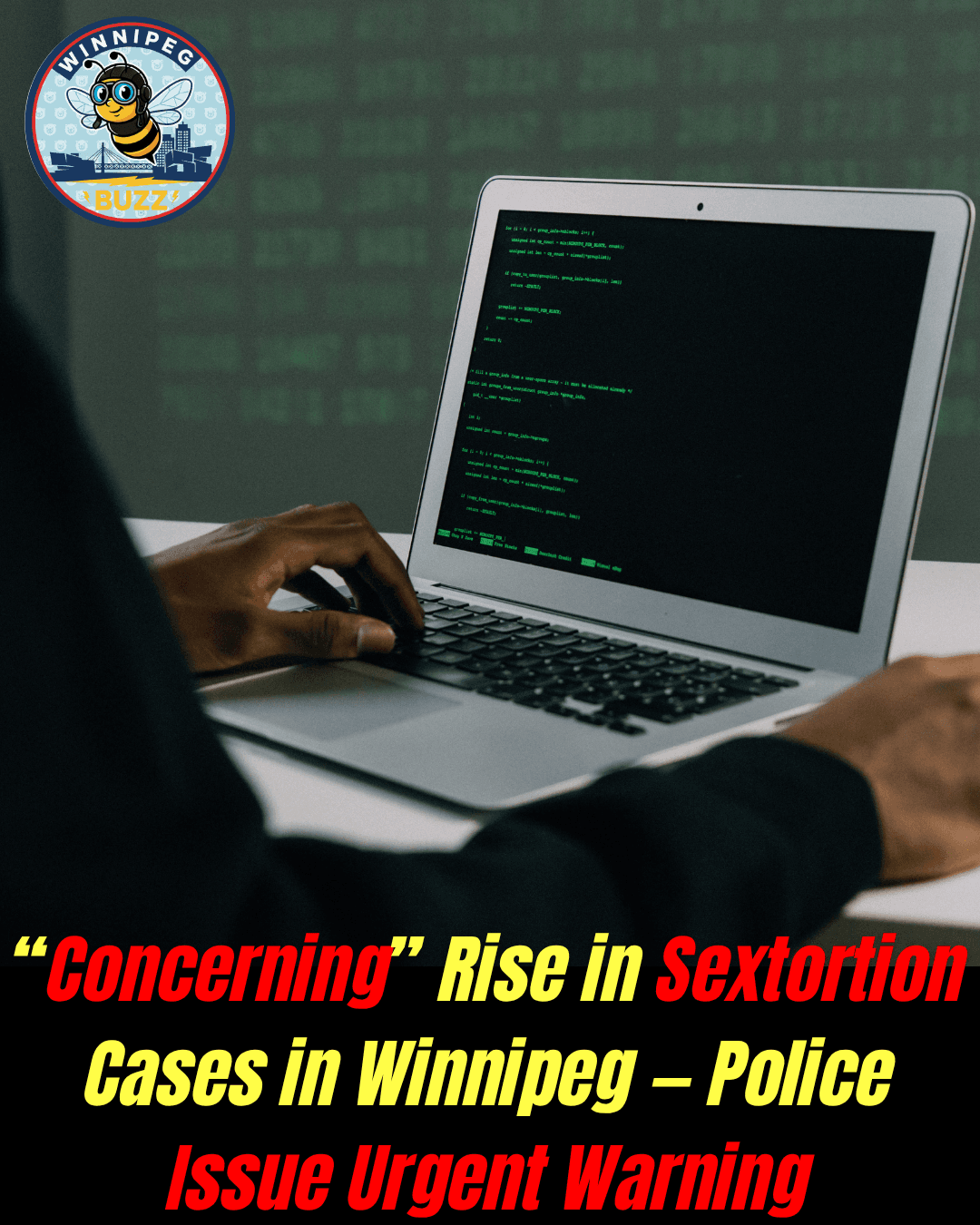 Winnipeg Police Warn of Sharp Rise in Sextortion Cases Targeting Youth and Young Adults