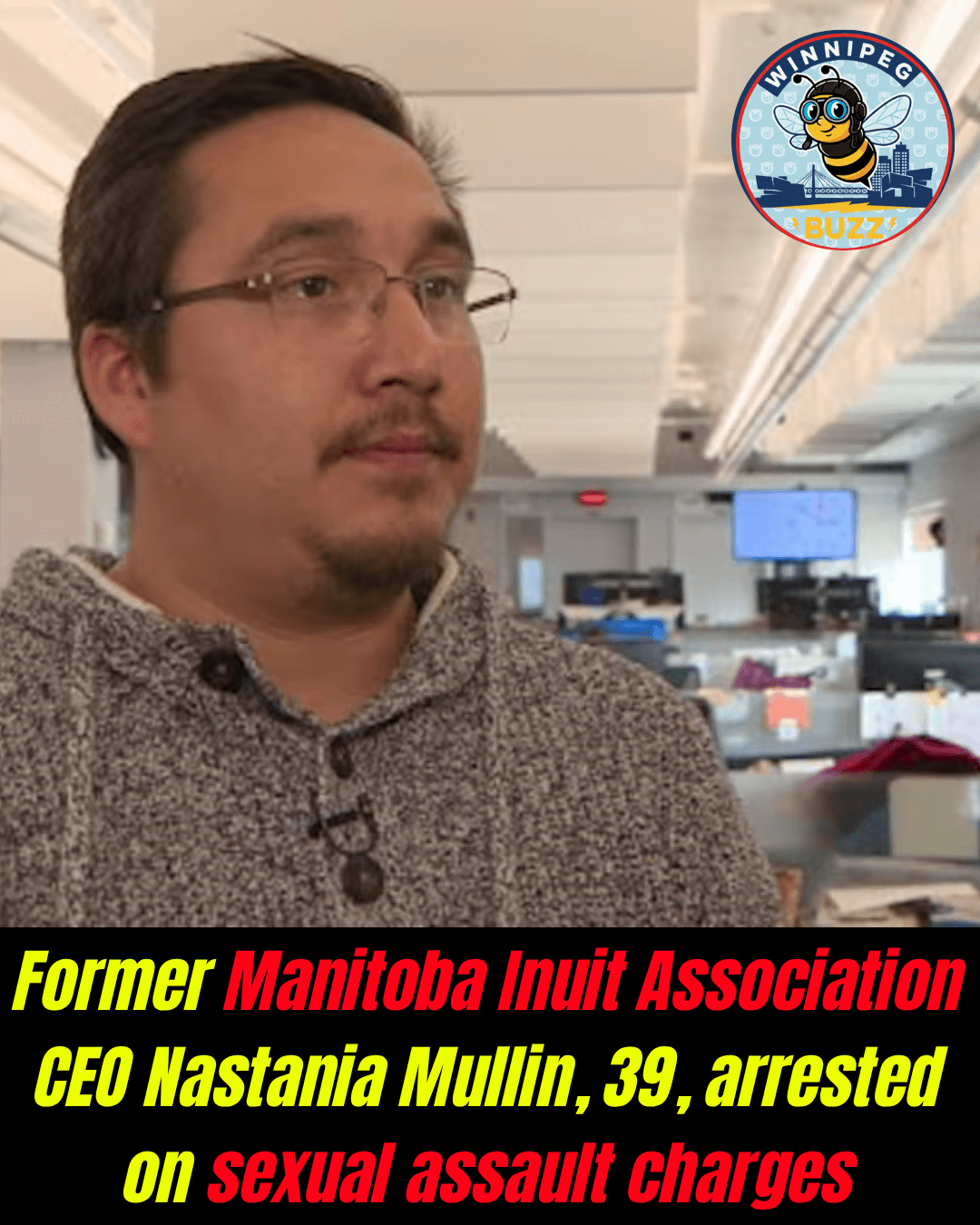 Former Manitoba Inuit Association CEO Arrested on Sexual Assault Charges Following RCMP Investigation