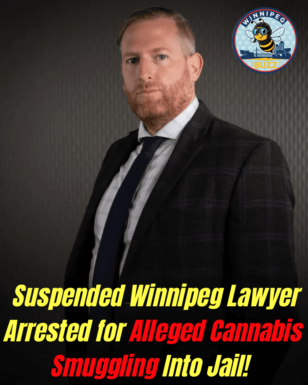 Winnipeg Defence Lawyer Charged in Shocking Cannabis Smuggling Plot at Headingley Correctional Centre