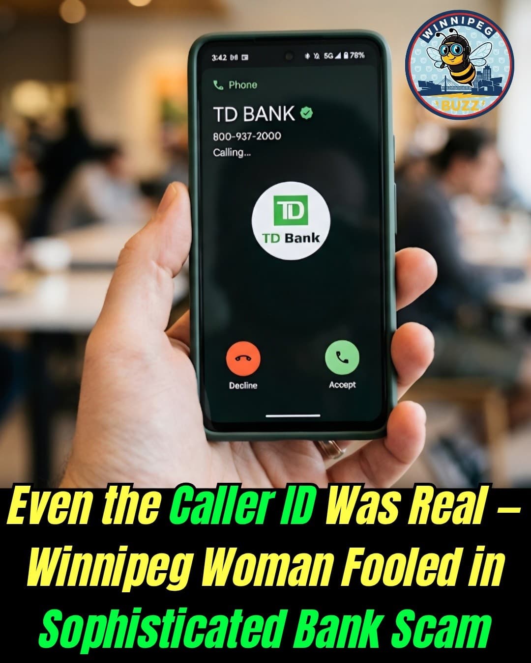 Winnipeg Woman Loses Thousands to Sophisticated Scam, TD Bank Refuses Refund
