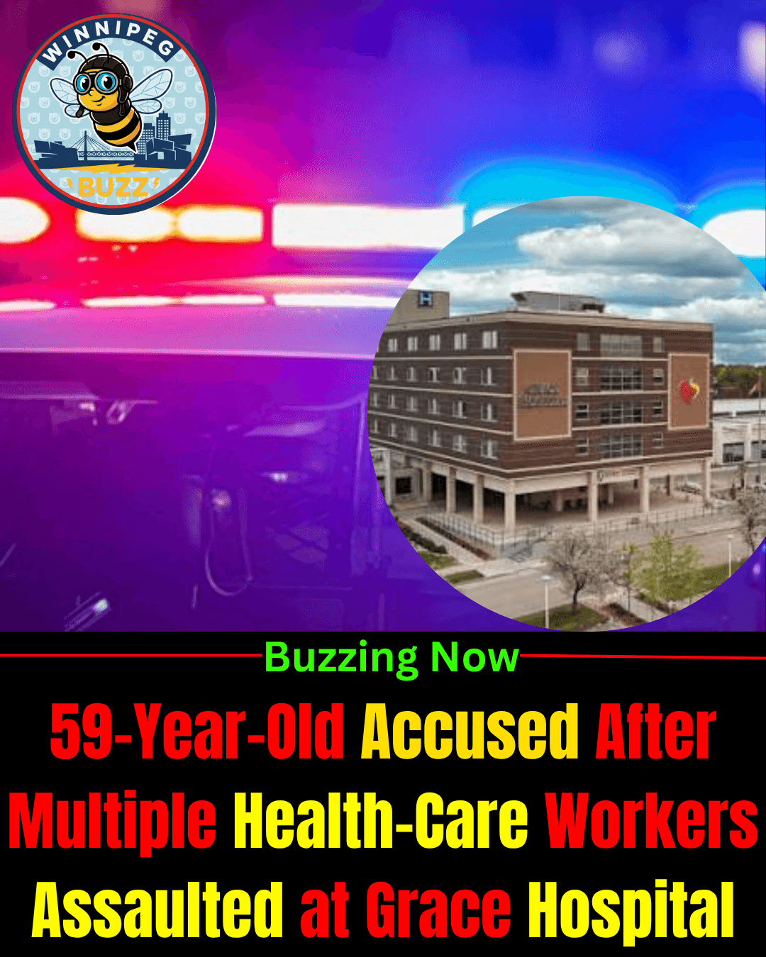 Violence Inside Winnipeg Hospital: 59-Year-Old Charged After Alleged Assaults on Health-Care Workers at Grace Hospital